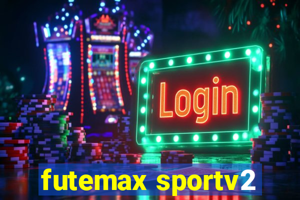 futemax sportv2